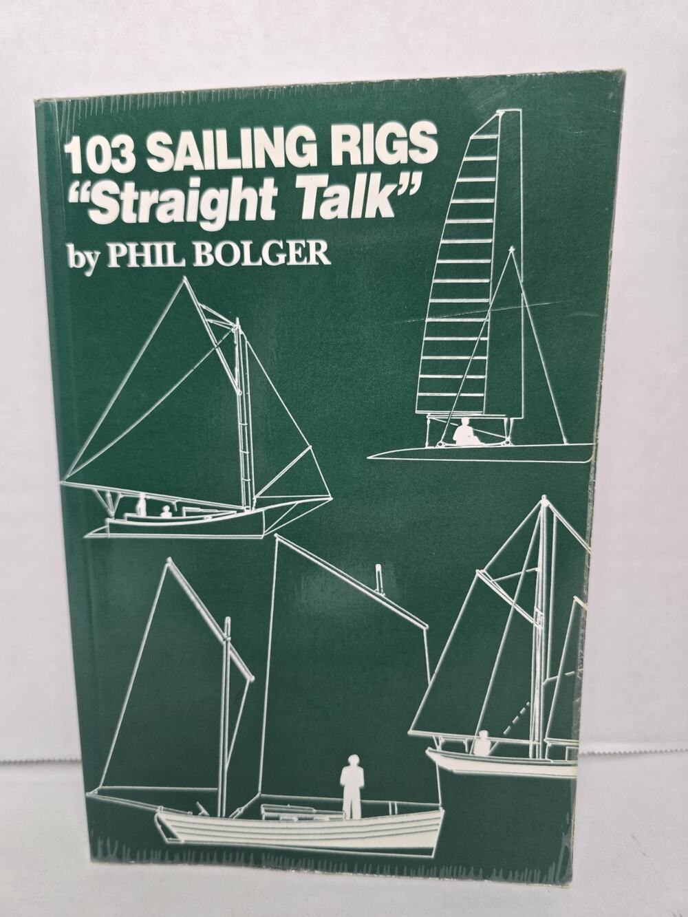 103 Sailing Rigs "Straight Talk" By Bolger Cat Yawls Sloops Square Addendum